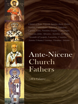 cover image of Ante-Nicene Church Fathers (All 9 Volumes)